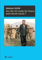 Are the US ready for Peace with North Korea? 3746931274 Book Cover