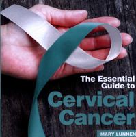 Cervical Cancer: The Essential Guide to 1910843350 Book Cover