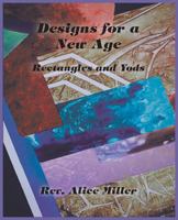 Designs for a New Age: Rectangles and Yods 0866906495 Book Cover