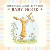 My Baby Book : Based on Guess How Much I Love You 0763619094 Book Cover