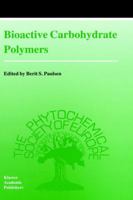 Bioactive Carbohydrate Polymers 0792361199 Book Cover
