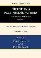 A Select Library of the Nicene and Post-Nicene Fathers of the Christian Church, Second Series, Volume 2 166674025X Book Cover