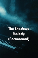 The Shadows Melody (Paranormal) B0DST7YNBY Book Cover