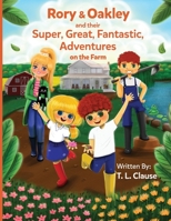 Rory & Oakley and their Super, Great, Fantastic, Adventures on the Farm B086B73H8L Book Cover