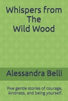 Tales from the Wild Wood: Five gentle stories of courage, kindness, and being yourself. B0FHM7V4PB Book Cover