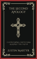 The Second Apology: Countering Criticisms against the Faith (Grapevine Press) 9358375485 Book Cover