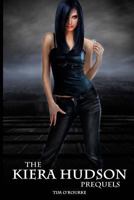 The Kiera Hudson Prequels 1496110617 Book Cover
