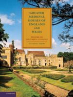 Greater Medieval Houses of England and Wales, 1300 1500: Volume III, Southern England 052158132X Book Cover