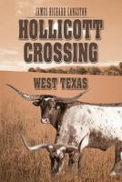 Hollicott Crossing: West Texas 1467041815 Book Cover