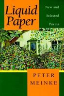 Liquid Paper: New and Selected Poems (Pitt Poetry Series) 0822954559 Book Cover