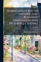 Narragansett Bay, its historic and romantic associations and picturesque setting Volume 2 1175653446 Book Cover