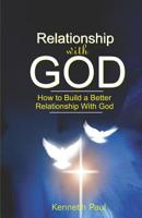 Relationship with God: How to Build a Better Relationship with God 1079021035 Book Cover