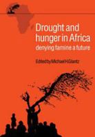 Drought & Hunger in Africa 0521368391 Book Cover