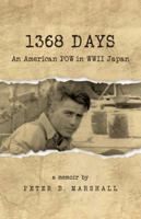 1368 Days: An American POW in WWII Japan 1944733167 Book Cover