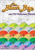 The Beach Boys on CD Volume 3 - 1985-2015 0244020620 Book Cover
