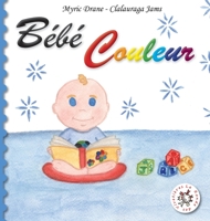 Bébé Couleur B07T4N5BLH Book Cover