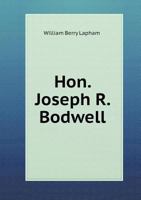 Hon. Joseph R. Bodwell 333773409X Book Cover