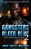 Gangsters Bleed Blue 2 1971770485 Book Cover