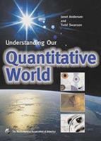 Understanding Our Quantitative World (Classroom Resource Materials) 0883857383 Book Cover