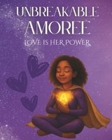 Unbreakable Amoree: The Girl Who Fought with Love B0FG9V64FZ Book Cover
