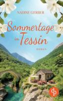 Sommertage im Tessin Ein emotionaler Liebesroman über Neuanfänge und den Mut zum Leben 3989989405 Book Cover