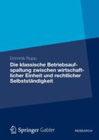 Die Klassische Betriebsaufspaltung Zwischen Wirtschaftlicher Einheit Und Rechtlicher Selbststandigkeit 3834944483 Book Cover