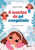 A menina do pé congelado (Portuguese Edition) B0DTS7NGK4 Book Cover