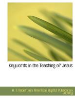 Keywords in the Teaching of Jesus 1016773935 Book Cover