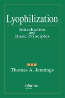 Lyophilization: Introduction and Basic Principles 1574910817 Book Cover