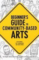 Beginner's Guide to Community-based Arts 0976605430 Book Cover