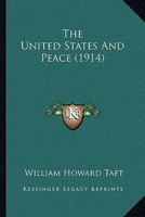 The United States and Peace 1289341699 Book Cover