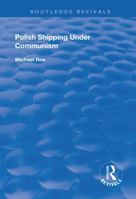 Polish Shipping Under Communism 113870525X Book Cover