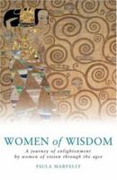 Women of Wisdom : A Journey of Enlightenment by Women of Vision Through the Ages 1842931628 Book Cover