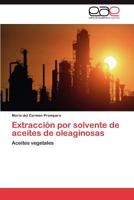 Extraccion Por Solvente de Aceites de Oleaginosas 3846570389 Book Cover