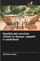 Qualità del servizio clienti in Kenya: aspetti e contributi (Italian Edition) 6208713218 Book Cover