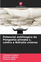 Potencial antifúngico da Pongamia pinnata L. contra a Botrytis cinerea (Portuguese Edition) 6208460646 Book Cover