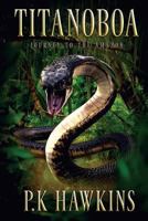 Titanoboa: Journey To The Amazon 1925711056 Book Cover