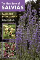 The New Book of Salvias: Sages for Every Garden