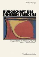 Burgschaft Des Inneren Friedens: Sozialpolitik in Geschichte Und Gegenwart 3531132075 Book Cover