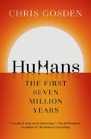 Humans: The First Seven Million Years 0197869130 Book Cover