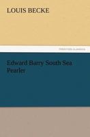 Edward Barry (South Sea Pearler) 154818439X Book Cover