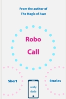 Robo Call: Short Stories 1796312444 Book Cover