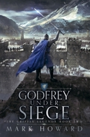 Godfrey Under Siege 1088074243 Book Cover