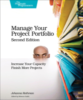 Manage Your Project Portfolio: Increase Your Capacity and Finish More Projects 1934356298 Book Cover