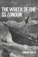 The Wreck of the SS London 144565654X Book Cover