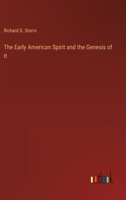 The Early American Spirit and the Genesis of it 3385227380 Book Cover