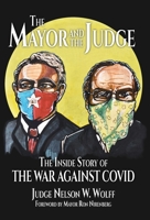 The Mayor and The Judge: The Inside Story of the War Against COVID 1943492921 Book Cover