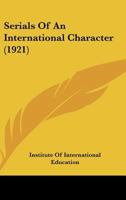 Serials Of An International Character 1286595754 Book Cover