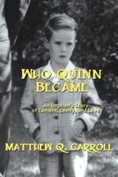 Who Quinn Became 0692209794 Book Cover