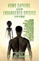 Homo Sapiens, Endangered Species 1490714529 Book Cover
